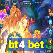 bt4 bet